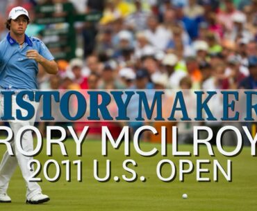History Makers: Rory McIlroy Sets U.S. Open Scoring Record in 2011