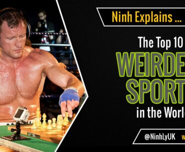 The Top 10 Weirdest Sports in the World - EXPLAINED!
