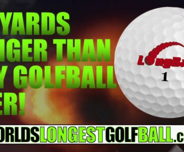 Hit It 20 Yards Longer with the World's Longest Golf Ball