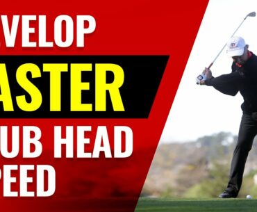 How to Develop Faster Clubhead Speed and More Consistency in the Golf Swing