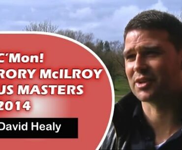 David Healy tips Rory McIlroy to win US Masters 2014