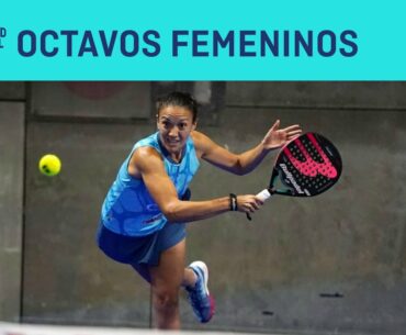 Resumen Octavos de Final Femeninos (Turno 2)  Vuelve a Madrid Open 2020