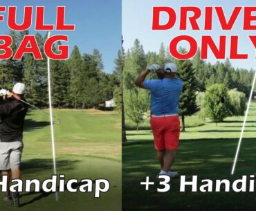 3 Hole Match | Driver ONLY vs. Full Bag (10 Handicap vs. +3)