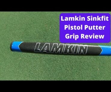 Lamkin Sinkfit Pistol Polyurethane Putter Grip Review - Better Than SuperStroke?
