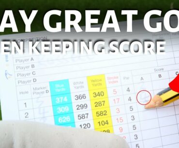 HOW TO PLAY GREAT GOLF / When having to keep score