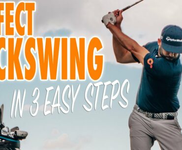 HOW TO GET A PERFECT BACKSWING IN 3 SIMPLE STEPS