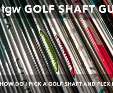 TGW's Golf Shaft Guide Part 4: Choosing the best shaft for your game