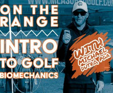 INTRODUCTION TO GOLF BIOMECHANICS