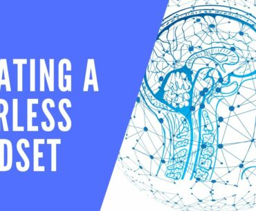 Creating a Fearless Mindset