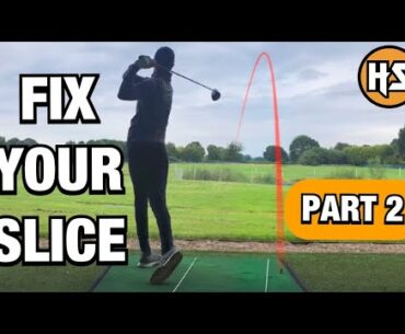 FIX YOUR SLICE PART 2
