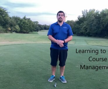 Learning to Golf: Course Management