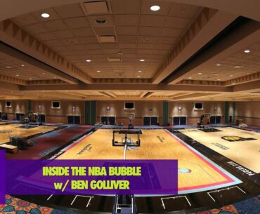 Inside The NBA Bubble w/ Ben Golliver