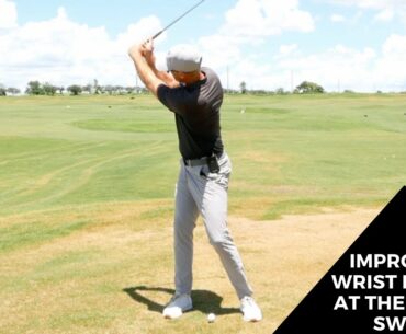 IMPROVING WRIST MOTION AT THE TOP OF THE SWING