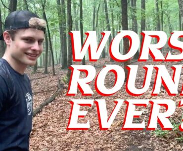 The Worst Disc Golf Round Ever?