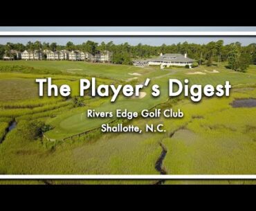 The Player's Digest | Rivers Edge Golf Club