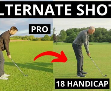 I PLAY ALTERNATE SHOTS WITH AN 18 HANDICAP GOLFER - This was different
