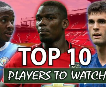 Top 10 Premier League players to watch in 2019/20 | NBC Sports
