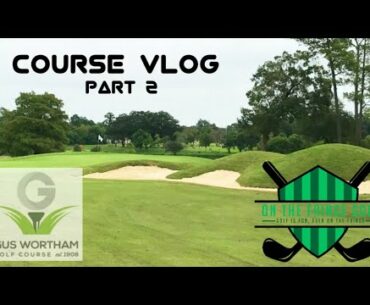 Gus Wortham Part 2 | Houston's BEST Municipal Golf Course | Golf Course Vlog | Houston Golf