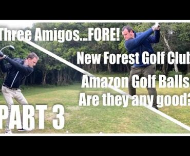 New Forest Golf Club - Part 3. Amazon Golf Balls. Are they any good?