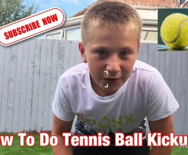 Tutorial Of How To Master Tennis Ball Kickups!!