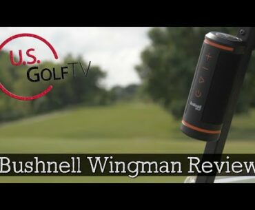 Bushnell Golf Wingman Speaker Review (GOLF PRODUCTS 2020)