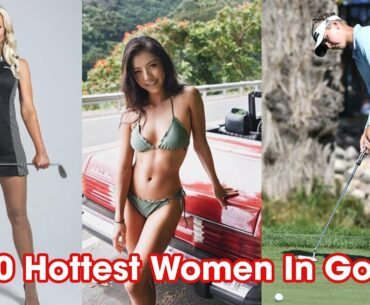 10 Hottest Women In Golf | GOLF VN