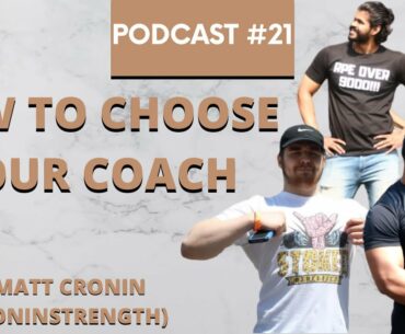 PODCAST #21 HOW TO CHOOSE YOUR COACH FT. MATT CRONIN