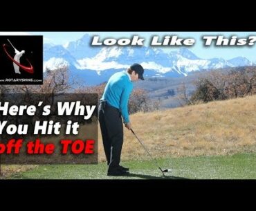 Why You Mishit Shots off the Toe in Golf - And How to Fix it