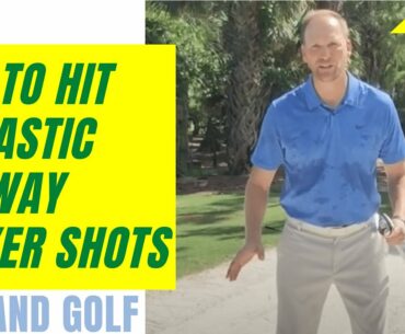 GOLF TIP | How To Hit Fantastic Fairway Bunker Shots