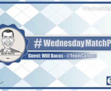 #WednesdayMatchPlay with Will Bacas, Canoos | Episode No. 115