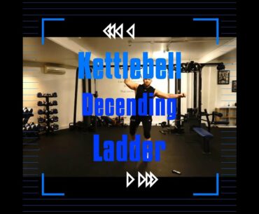 30 minute Kettlebell Decending Ladder