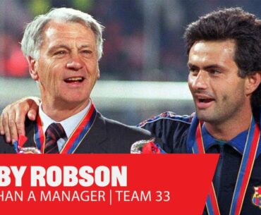 Bobby Robson | The life, success and mistreatment of one of England's greats | Team 33