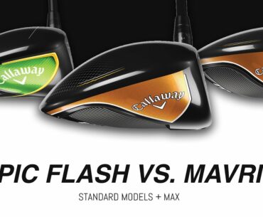 Mavrik Standard & Max VS. Epic Flash Standard