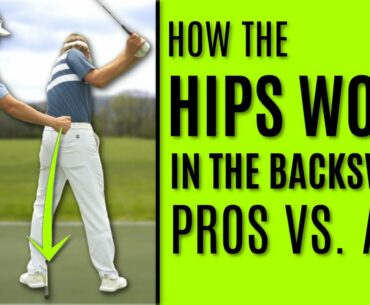 GOLF: How The Hips Work In The Backswing - Pros Vs. Amateurs