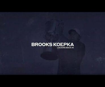 Brooks Koepka locking back in