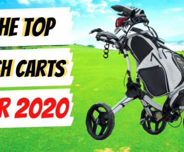 Our Favorite Golf Push Carts of 2020 | Breaking Down The Top Golfing Push Carts This Year