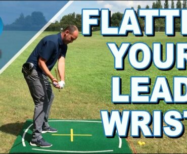 FLATTEN YOUR LEARN WRIST TO CONTROL THE CLUBFACE