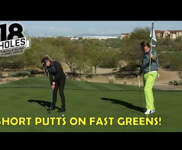 Golf Tip: Short Putts on Fast Greens