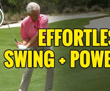 GOLF INSTRUCTION - HOW TO GET THAT EASY SWING WITH EFFORTLESS POWER