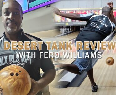 Desert Tank ball review with Fero Williams