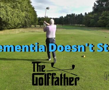 Dementia Doesn't Stop The GolfFather