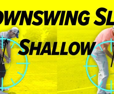 Shallow the Downswing! - THE NEW SWING! - DEEP to SHALLOW!
