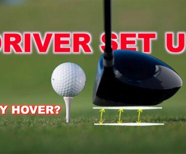 DRIVER SET UP Can hovering the club help your game