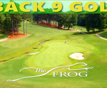 Golf The Frog | Back 9 Finish | Stroke Play