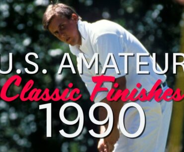 U.S. Amateur Classic Finishes: 1990