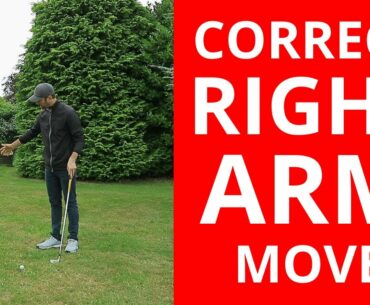 HOW TO USE YOUR RIGHT ARM CORRECTLY IN THE GOLF SWING