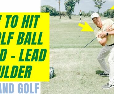 GOLF TIP | How To Hit A Golf Ball Solid - LEAD SHOULDER