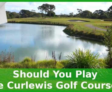 Should You Play The Curlewis Golf Club