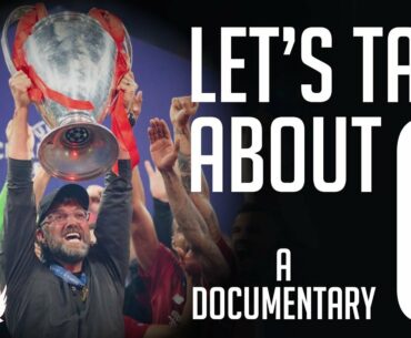Let's Talk About 6: How Liverpool Won Their 6th European Cup Documentary