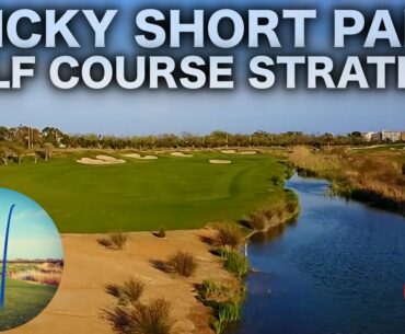 TRICKY SHORT PAR 4 - GOLF COURSE STRATEGY